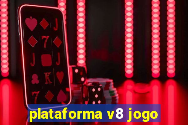 plataforma v8 jogo